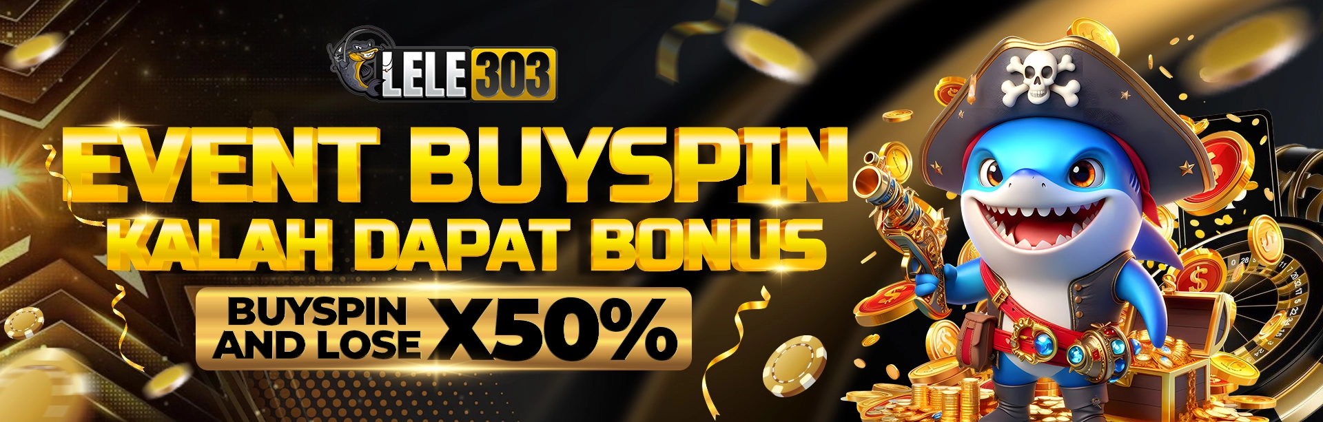 EVENT BUYSPIN LOSE 50%